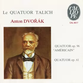 Couverture du produit · Quatuor Op. 96 "Américan" - Quatuor Op. 61