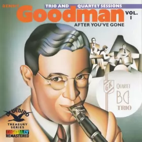 Couverture du produit · The Original Benny Goodman Trio & Quartet Sessions, Vol. 1 (After You've Gone)