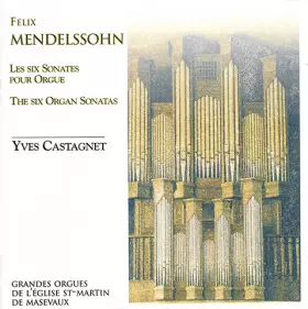 Couverture du produit · Les Six Sonates Pour Orgue - The Six Organ Sonatas