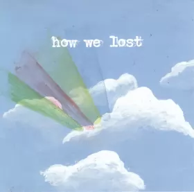 Couverture du produit · How We Lost