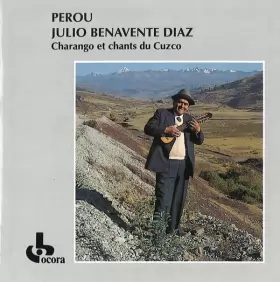Couverture du produit · Perou: Charango Et Chants Du Cuzco