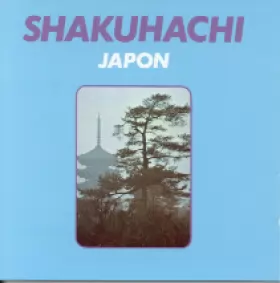 Couverture du produit · Le Shakuhachi / Japon