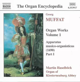 Couverture du produit · Organ Works Volume 1 (Apparatus Musico-Organisticus (1690) Part I)