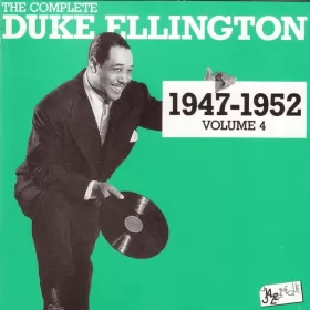 Couverture du produit · The Complete Duke Ellington 1947 - 1952 Volume 4
