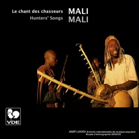 Couverture du produit · Mali: Le Chant Des Chasseurs  Mali: Hunters' Songs