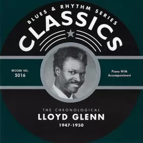 Couverture du produit · The Chronological Lloyd Glenn 1947-1950