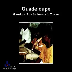 Couverture du produit · Guadeloupe : Gwoka - Soirée Lèwoz À Cacao