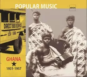Couverture du produit · Ghana Popular Music 1931-1957. From Palm Wine Music to Dance Band Highlife