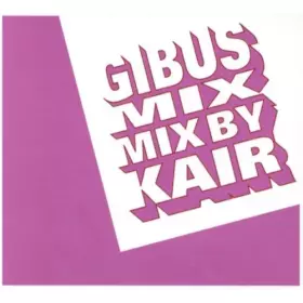 Couverture du produit · Gibus Mix Mix By Kair
