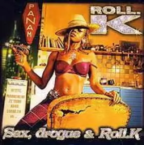 Couverture du produit · Sex, Drogue & Roll.K