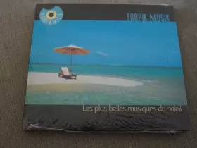 Couverture du produit · Tropik Musik - Les Plus Belles Musiques Du Soleil