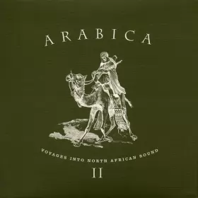 Couverture du produit · Arabica II - Voyages Into North African Sound