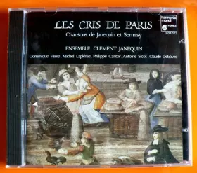 Couverture du produit · Les Cris De Paris - Chansons De Janequin Et Sermisy