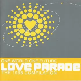 Couverture du produit · Love Parade - One World One Future - The 1998 Compilation