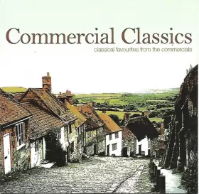 Couverture du produit · Commercial Classics - Classical Favourites From The Commercials