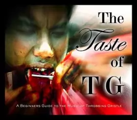 Couverture du produit · The Taste Of TG (A Beginner’s Guide To The Music Of Throbbing Gristle)