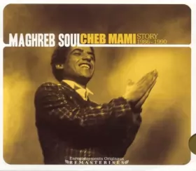 Couverture du produit · Maghreb Soul - Cheb Mami Story 1986-1990