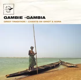 Couverture du produit · Gambie  Gambia (Griot Tradition  Chants De Griot & Kora)