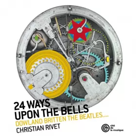 Couverture du produit · 24 Ways Upon The Bells (Dowland Britten The Beatles...)