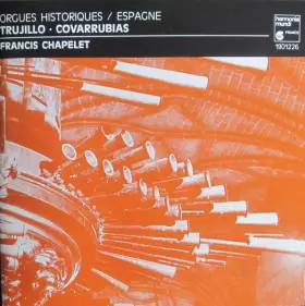 Couverture du produit · Orgues Historiques / Espagne (Trujillo • Covarrubias)