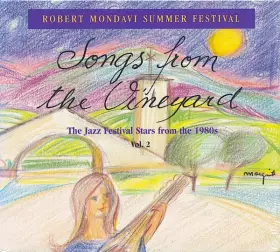 Couverture du produit · Songs From The Vineyard, Vol. 2: Robert Mondavi Summer Festival | The Jazz Festival Stars From The 1980's