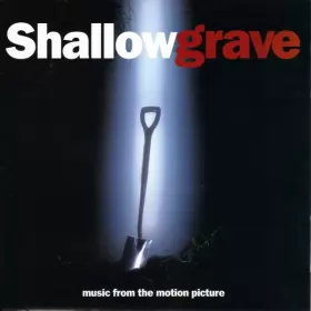 Couverture du produit · Shallow Grave (Music From The Motion Picture)