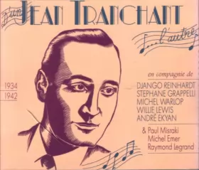 Couverture du produit · Jean Tranchant 1934 - 1942