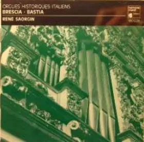 Couverture du produit · Orgues Historiques Italiens : Brescia / Bastia