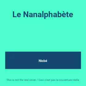 Couverture du produit · Le Nanalphabète