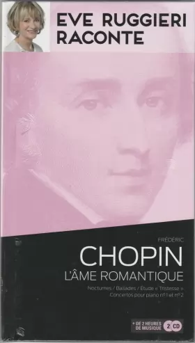 Couverture du produit · Frédéric Chopin L'âme Romantique 