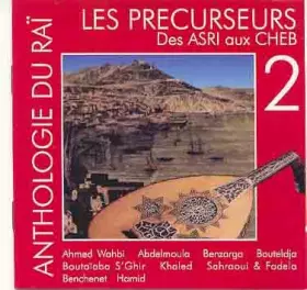 Couverture du produit · 2. Les Précurseurs : Des Asri Aux Cheb