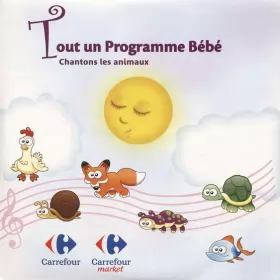 Couverture du produit · Tout Un Programme Bébé - Chantons Les Animaux