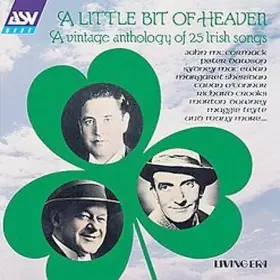Couverture du produit · A Little Bit Of Heaven - A Vintage Anthology of 25 Irish Songs
