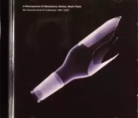 Couverture du produit · My Favourite Kind Of Irrelevance 1997–2007