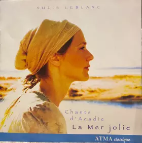 Couverture du produit · Chants d'Acadie / La Mer Jolie