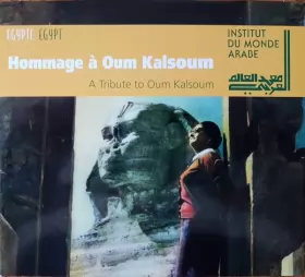 Couverture du produit · Hommage À Oum Kalsoum / A Tribute to Oum Kalsoum