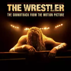 Couverture du produit · The Wrestler (The Soundtrack From The Motion Picture)