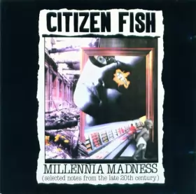 Couverture du produit · Millennia Madness (Selected Notes From The Late 20th Century)