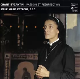 Couverture du produit · Chant Byzantin - Passion Et Résurrection