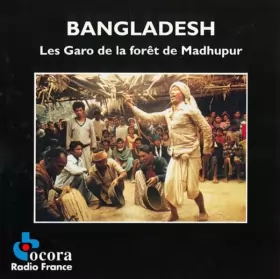 Couverture du produit · Bangladesh - Les Garo De La Forêt De Madhupur