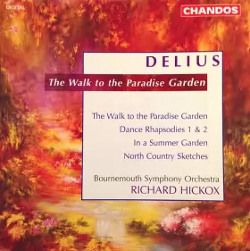 Couverture du produit · The Walk To A Paradise Garden / Dance Rhapsody 1 & 2 / In A Summer Garden / North Country Sketches
