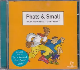 Couverture du produit · Now Phats What I Small Music