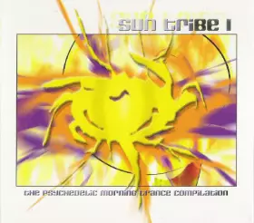Couverture du produit · Sun Tribe 1 - The Psychedelic Morning Trance Compilation