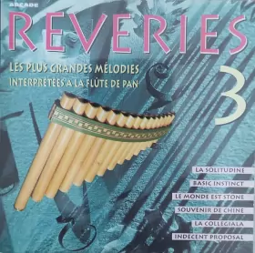 Couverture du produit · Rêveries 3 - Les Plus Grandes Mélodies Interprétées A La Flûte De Pan