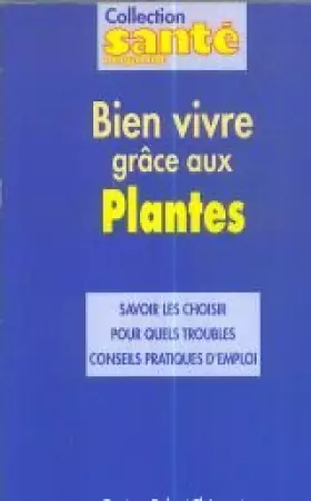 Couverture du produit · Bien vivre grâce aux plantes