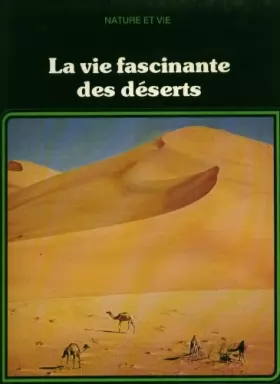 Couverture du produit · La Vie fascinante des déserts