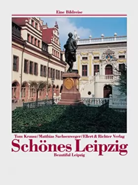 Couverture du produit · Schönes Leipzig. Eine Bildreise.