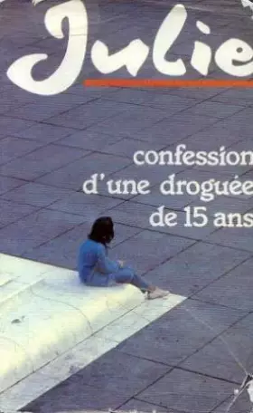 Couverture du produit · Confession d'une droguée de quinze ans