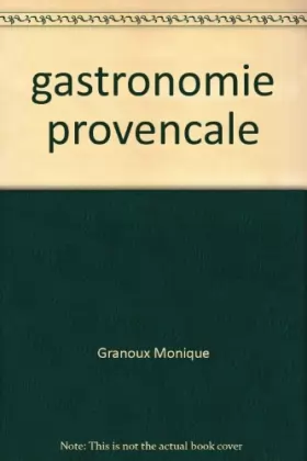 Couverture du produit · Gastronomie de Provence - 90 recettes simples