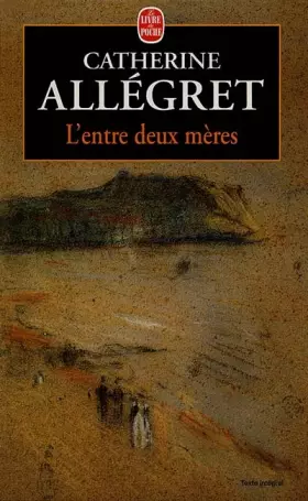 Couverture du produit · L'entre deux mères